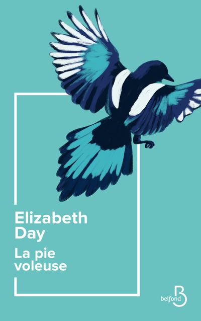 La Pie voleuse - Elizabeth Day - broché