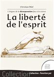La liberté de l'esprit - L'énigme de la décorporation face à la science