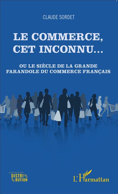 Commerce, cet inconnu...