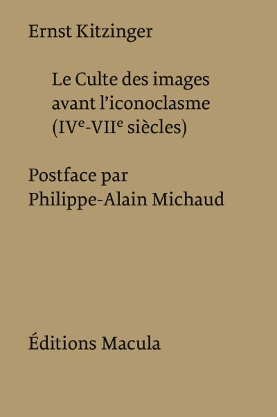 Le Culte des images avant l'iconoclasme