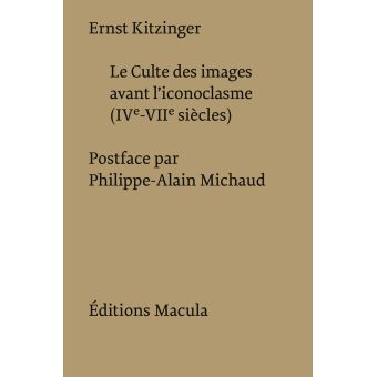 Le Culte des images avant l'iconoclasme