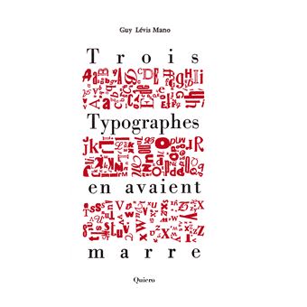 Trois typographes en avaient marre