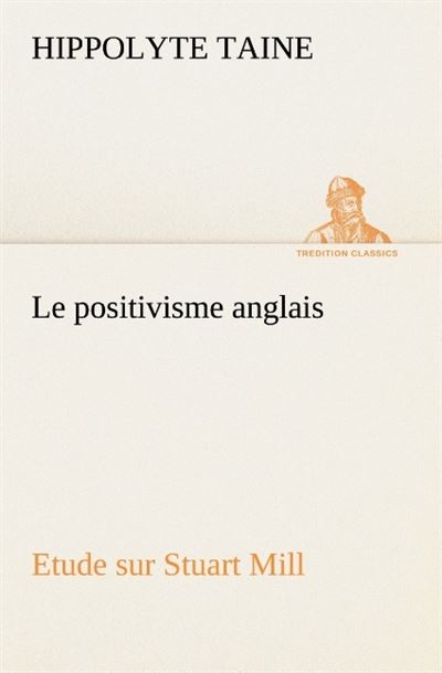 Le positivisme anglais etude sur stuart mill
