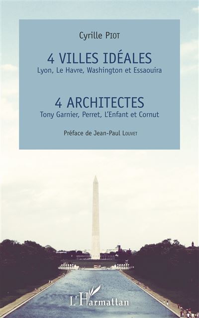 4 villes idéales, 4 architectes