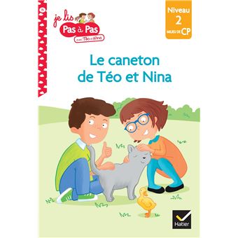 Téo et Nina CP Niveau 2 - Le caneton de Téo et Nina