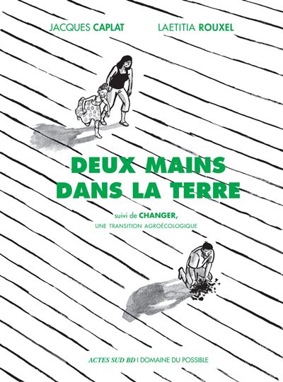 Deux mains dans la terre - Jacques Caplat - broché