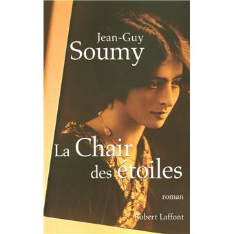 Romans Français Laffont - La chair des étoiles - 1