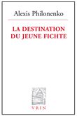 La destination du jeune Fichte