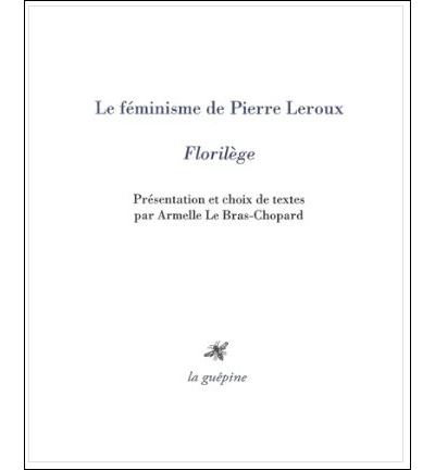Le féminisme de Pierre Leroux - Pierre Leroux - broché