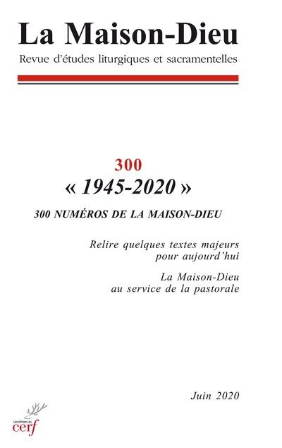 La Maison-Dieu - numéro 300 1945-2020