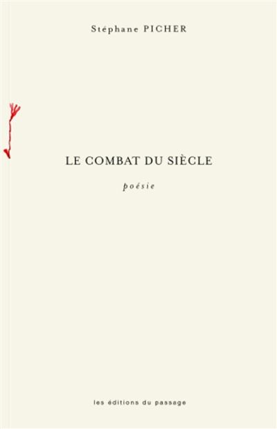 Le combat du siècle - Stephane Picher - broché