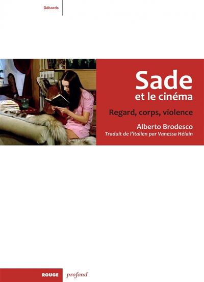 Sade et le cinéma - Regard, corps et violence - Alberto Brodesco - broché
