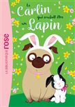 Le carlin qui voulait être... 03 - Un lapin