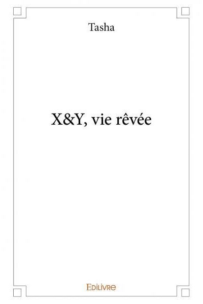 X et Y, vie rêvée