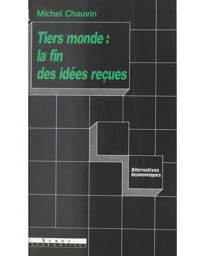 Tiers-monde la fin des idées reçues