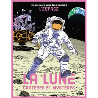 La Lune Cratères et mystères