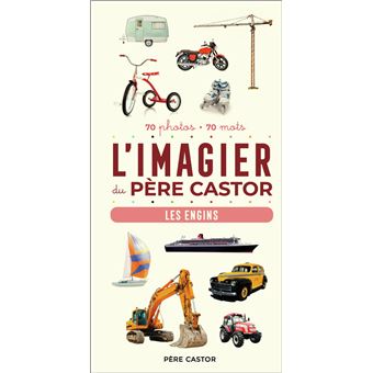 L'Imagier du Père Castor - Les engins