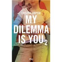 My Dilemma is You