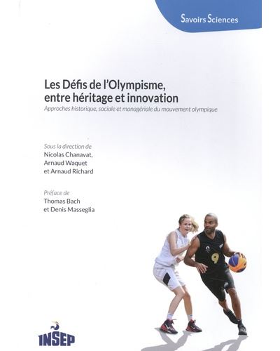 Les défis de l'olympisme, entre héritage et innovation - Nicolas Chanavat - broché