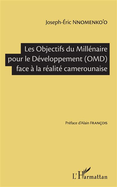 Les objectifs du millénaire pour le développement (OMD) face à la réalité camerounaise