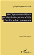 Les Objectifs du Millénaire pour le Développement (OMD) face à la réalité camerounaise
