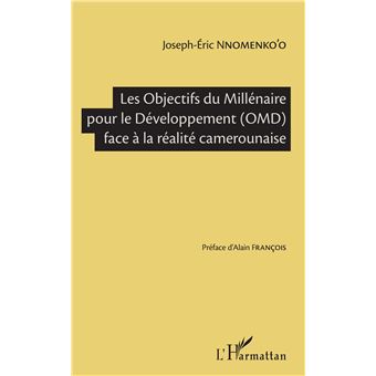 Les Objectifs du Millénaire pour le Développement (OMD) face à la réalité camerounaise