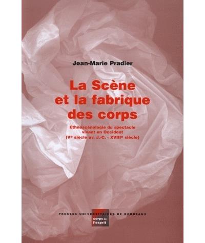 La scene et la fabrique des corps ethnoscenologie du spectac