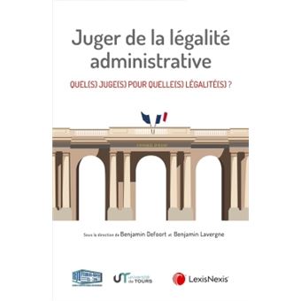 Juger de la legalite administrative