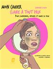 Mon cahier claire à tout prix - Pour comprendre, réparer et aimer sa peau