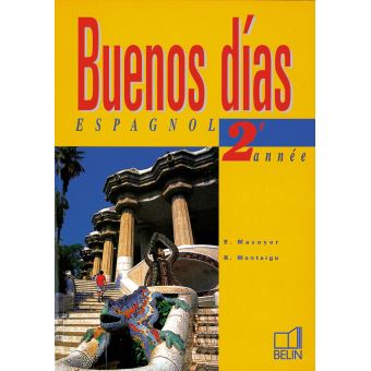 Buenos Dias 2e Annee Livre De L Eleve Cartonne Elisabeth Mazoyer Reynald Montaigu Renald Montaigu Achat Livre Fnac