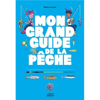 Mon grand guide de la pêche