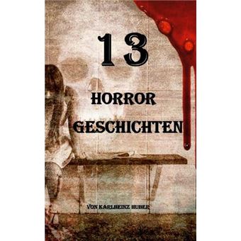 13 HORRORGESCHICHTEN