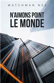 N'aimons point le monde