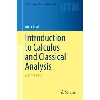 Introduction to calculus and classical analysis - relié - Omar Hijab ...