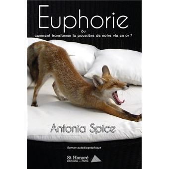 Euphorie ou comment transformer la poussière de notre vie en or ?