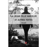 La jeune fille harcelée et autres textes