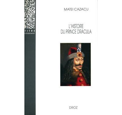L'histoire du prince Dracula en Europe centrale et orientale (XVe siècle)