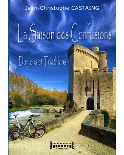 La saison des confusions - Jean-Christophe Castaing - broché