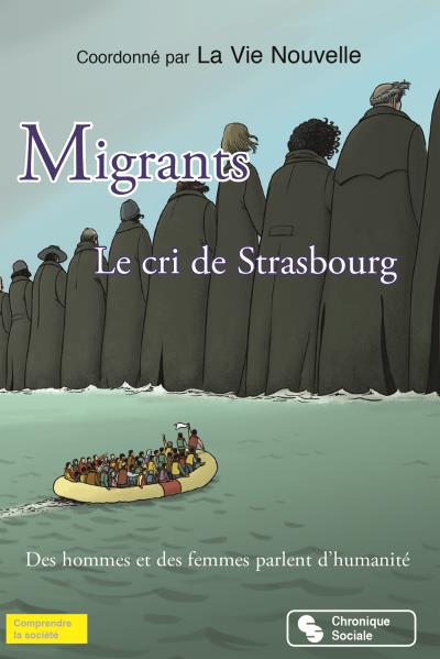 Migrants - le cri de strasbourg - VIE NOUVELLE LA - broché