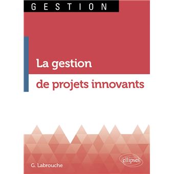 La gestion de projets innovants