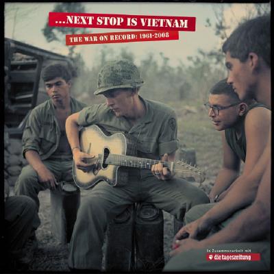 Next stop is vietnam the war on record 1961 2008