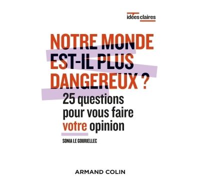 Notre monde est-il plus dangereux ?