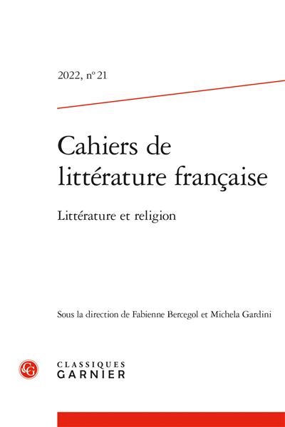 Cahiers de litterature francaise 2022, n 21 - litterature et