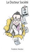 Le docteur société