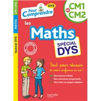 Pour Comprendre Maths CM1-CM2 - Spécial DYS