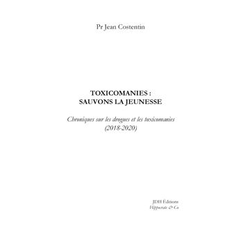 Toxicomanies : sauvons la jeunesse