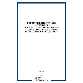 Produire entretenir et accueillir