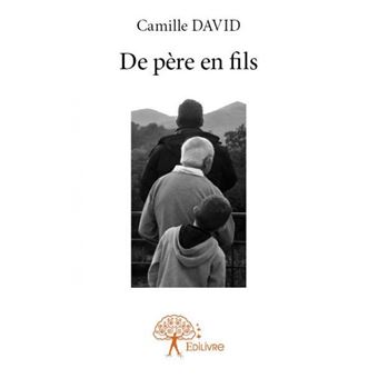 De père en fils - broché - Camille David - Achat Livre | fnac