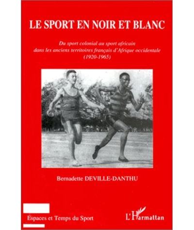 Le sport en noir et blanc - Bernadette Deville-Danthu - (donnée non spécifiée)