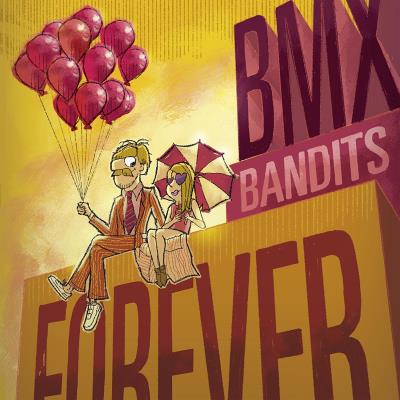 Bmx bandits forever